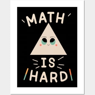 Math is hard Posters and Art